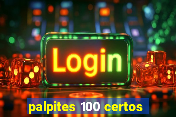 palpites 100 certos